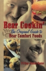 Image for Bear cookin&#39;: the original guide to bear comfort foods