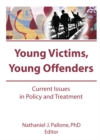 Image for Young victims, young offenders: current issues in policy and treatment