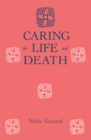 Image for Caring for life and death