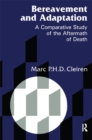 Image for Bereavement and adaptation: a comparative study of the aftermath of death