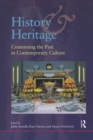 Image for History and heritage: consuming the past in contemporary culture : papers presented at the conference Consuming the Past, University of York, 29 November-1 December, 1996
