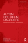 Image for Autism spectrum disorders: identification, education, and treatment.