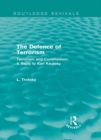 Image for The defence of terrorism: terrorism and communism : a reply to Karl Kautsky