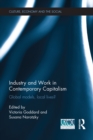 Image for Industry and work in contemporary capitalism: global models, local lives?