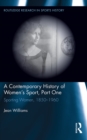 Image for A contemporary history of women&#39;s sport : Part one,
