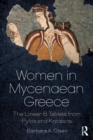 Image for Women in Mycenaean Greece: the Linear B tablets from Pylos and Knossos