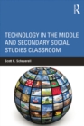 Image for Technology in the middle and secondary social studies classroom