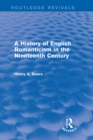 Image for A history of English Romanticism in the nineteenth century