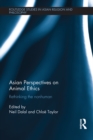 Image for Asian perspectives on animal ethics: rethinking the nonhuman
