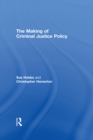 Image for The making of criminal justice policy