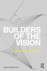 Image for Builders of the vision: software and the imagination of design