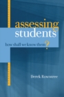 Image for Assessing students: how shall we know them?