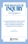 Image for Love (and Hate) With the Proper Stranger: Affective Honesty and Enactment: Psychoanalytic Inquiry, 26.2