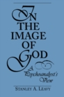 Image for In the Image of God: A Psychoanalyst&#39;s View