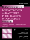 Image for Handbook of Demonstrations and Activities in the Teaching of Psychology, Second Edition: Volume III: Personality, Abnormal, Clinical-Counseling, and Social