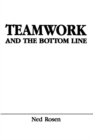 Image for Teamwork and the Bottom Line: Groups Make A Difference