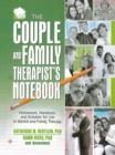 Image for The couple and family therapists&#39; notebook: homework, handouts, and activities for use in marital and family therapy