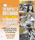 Image for The therapist&#39;s notebook for lesbian, gay and bisexual clients: homework, handouts, and activities for use in psychotherapy