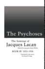Image for The psychoses: the seminar of Jacques Lacan
