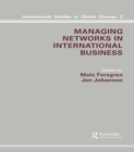 Image for Managing networks in international business