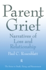 Image for Parent grief: narratives of loss and relationship
