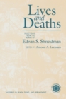 Image for Lives and Deaths: Selections from the Works of Edwin S. Shneidman