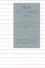 Image for How Therapists Act: Combining Major Approaches To Psychotherapy And The Adaptive Counselling And Therapy Model