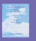 Image for Bereavement and support: healing in a group environment