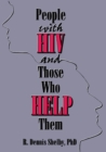 Image for People with HIV and those who help them: challenges, integration, intervention
