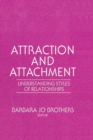 Image for Attraction and attachment: understanding styles of relationships