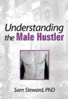 Image for Understanding the male hustler