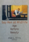 Image for Gay men at midlife: age before beauty