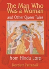 Image for The man who was a woman and other queer tales from Hindu lore