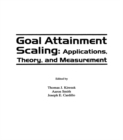 Image for Goal Attainment Scaling: applications, theory, and measurement