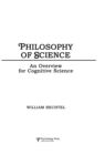 Image for Philosophy of Science: An Overview for Cognitive Science : 0