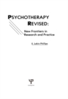 Image for Psychotherapy revised: new frontiers in research and practice