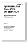 Image for Quantitative analyses of behavior.: (Biological determinants of reinforcement) : Vol. 7,