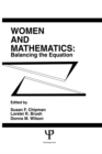 Image for Women and mathematics: balancing the equation
