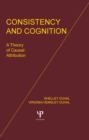 Image for Consistency and cognition: a theory of causal attribution