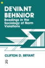 Image for Deviant behavior: readings in the sociology of norm violation