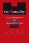 Image for Confidentiality: ethical perspectives and clinical dilemmas