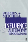 Image for Influence and autonomy in psychoanalysis : v. 9