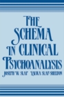 Image for The Schema in Clinical Psychoanalysis