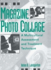 Image for Magazine photo collage: a multicultural assessment and treatment technique