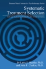 Image for Systematic Treatment Selection: Toward Targeted Therapeutic Interventions