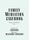 Image for Family Mediation Casebook: Theory And Process