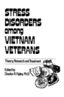 Image for Stress Disorders Among Vietnam Veterans: Theory, Research