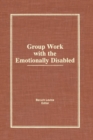 Image for Group work with the emotionally disabled