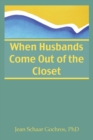 Image for When husbands come out of the closet