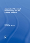 Image for Alcoholism/chemical dependency, and the college student